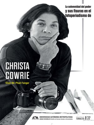 cover image of La solemnidad del poder y sus fisuras en el fotoperiodismo de Christa Cowrie